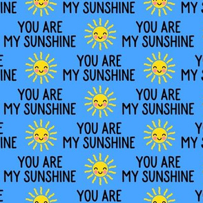 You are my sunshine - cute sun - blue - LAD21