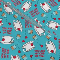 You are my cup of tea! - Valentine's Day Tea cup - red/teal - LAD21