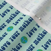 SMALL love your mother - earth day fabric, earth day, mother earth fabric - mint