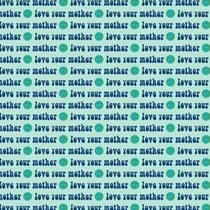 TINY love your mother - earth day fabric, earth day, mother earth fabric - mint