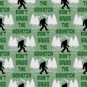 Bigger Scale Don't Sass the Squatch in Green