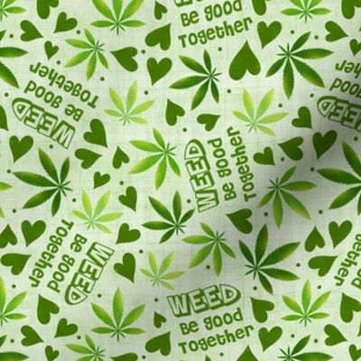 Large Scale Weed Be Good Together Marijuana Cannabis Leaves on Green Crosshatch