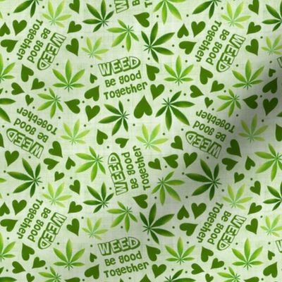 Medium Scale Weed Be Good Together Marijuana Cannabis Leaves on Green Crosshatch