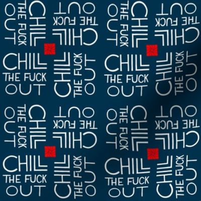 Chill The Fuck Out