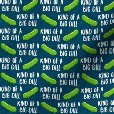 kind of a big dill  - pickles blue - LAD21