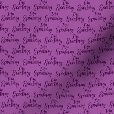 I'm Speaking- Purple 