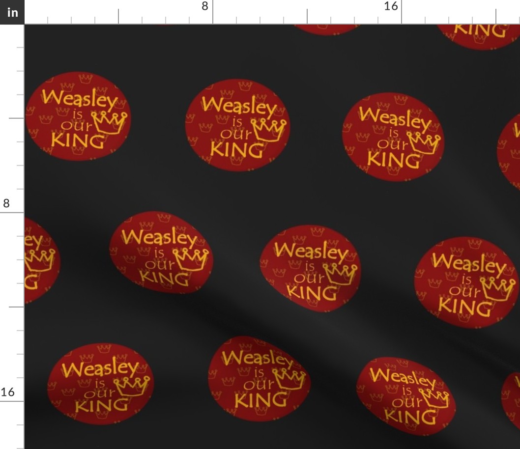 Weasley is our king  on black