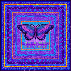 Purple Butterfly If Nothing Changes
