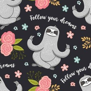 Follow your dreams sloth black