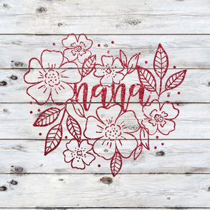 Nana Floral Red Glitter on Shiplap 18 inch square