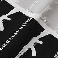 Black Guns Matter - AK's and AR's