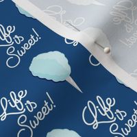 Life is Sweet! - cotton candy - blue on blue - LAD20