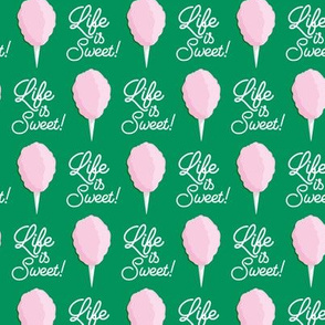 Life is Sweet! - cotton candy - pink on green - LAD20