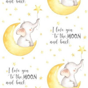 Sweet Elephant on the Moon - I love you to the MOON and back