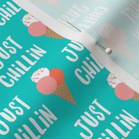 Just Chillin - ice-cream summer - teal - LAD21