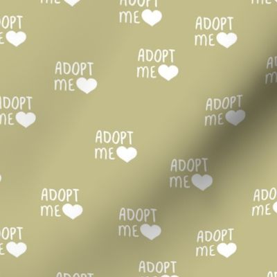 Adopt me pet love adopt don't stop dogs and cats good cause design olive green