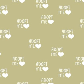 Adopt me pet love adopt don't stop dogs and cats good cause design olive green