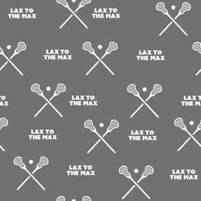 Lacrosse-LAX TO THE MAX-Grey