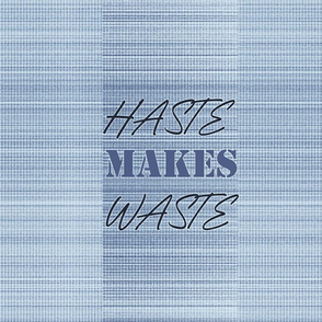 haste_makes_waste_blue