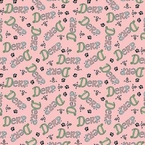 Teeny Derp Dog -Pink