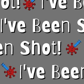 I've Been Shot! - large on gray
