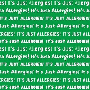 It's Just Allergies - style 3 small
