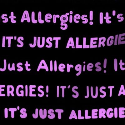 It's Just Allergies - style 5 large