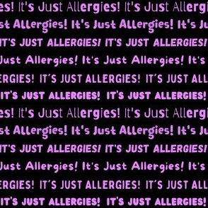 It's Just Allergies - style 5 small