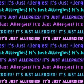 It's Just Allergies - style 11 small