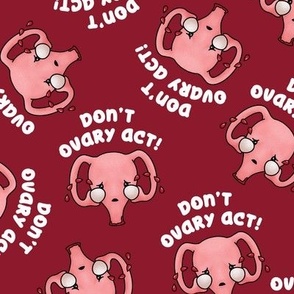 Uterus Don't Ovary Act, blood red, large