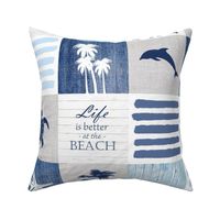 Life is better at the beach patchwork, blue coastal decor, beach decor