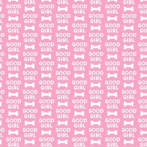 (micro scale) Good girl - dog bone - typography - pink-  C21