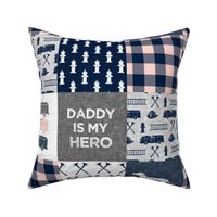 Daddy is my hero - firefighter wholecloth - patchwork - navy,pink, and grey -  C21