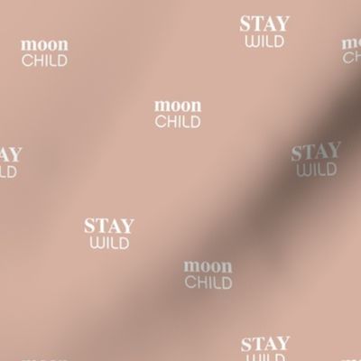 Stay wild moon child sweet boho nursery text quote typography design soft beige blush