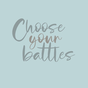 choose_your_battles_spruce