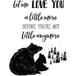 54"x72" Let Me Love You a Little More Quote Bears in Black and White