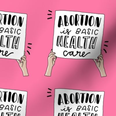 Abortion is basic heath care (pink)