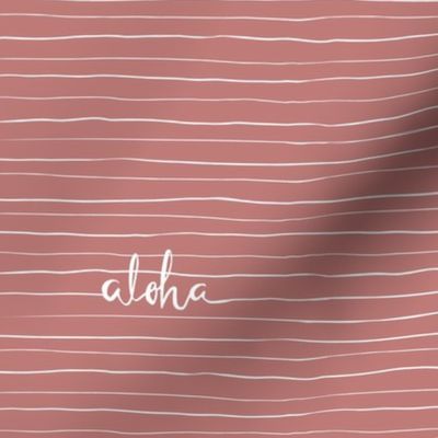 Aloha stripe - Elle - Burnt Mauve