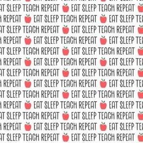 Eat Sleep Teach Repeat  - Apple - white - LAD21