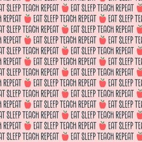 Eat Sleep Teach Repeat - Apple - pink - LAD21