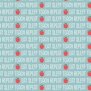 Eat Sleep Teach  Repeat - Apple - blue - LAD21