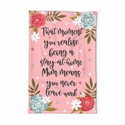 Stay at Home Mom Teatowel 27 x 18 inches 