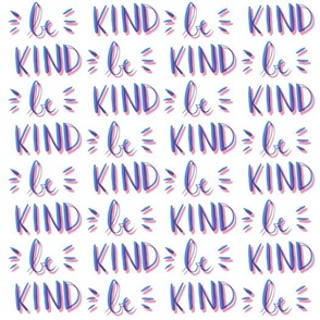 Be Kind - Pink and Blue