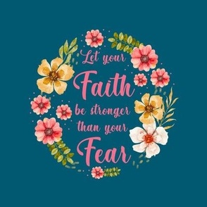 Let Your Faith Be Stronger Than Your Fear 6 Inch Circle on 8x8 Square Swatch for Embroidery Hoop or Wall Art - DIY Pattern Kit Template