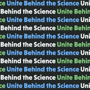 Unite Behind The Science