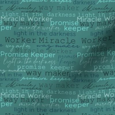 Way Maker, Miracle Worker, Promise Keeper, Light in the Darkness