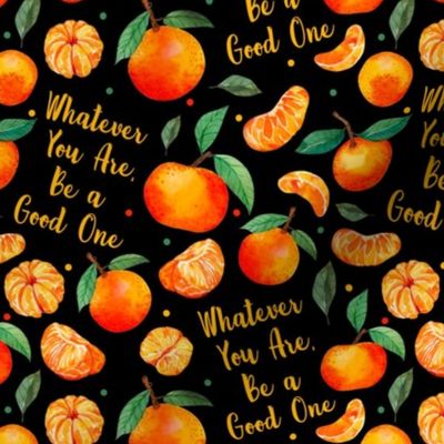 Medium Scale You Are Be a Good One Mandarin Orange Clementines