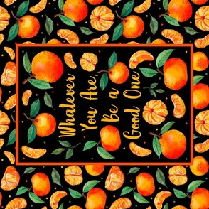 Large 27x18 Fat Quarter Panel Whatever You Are Be a Good One Mandarin Orange Clementines on Black For Tea Towel or Wall Art Hanging