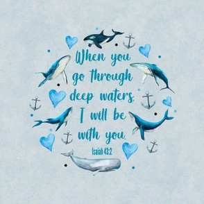 8x8 Swatch - When You Go Through Deep Waters I will Be With You Isaiah 43:2 - Fits 6" Hoop for Embroidery or Wall Art - DIY Pattern Kit Template Quilt