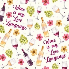 Medium Scale Wine is my Love Language Red and White Wine Bottles Grapes and Watercolor Flowers on Ivory